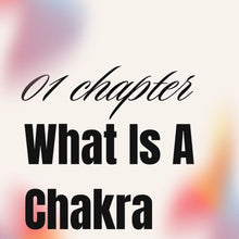 Load image into Gallery viewer, What is a Chakra
